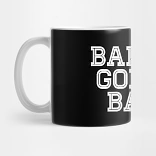 Bakers Gonna Bake - Baking Mug